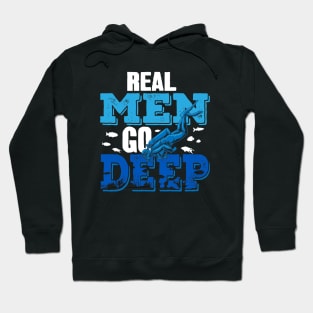 Real Men Go Deep Scuba Diver Hoodie